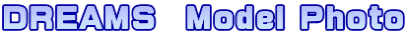 DREAMS��Model Photo